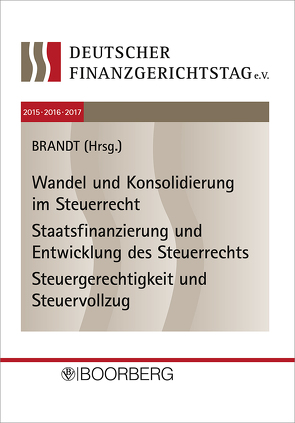 12. bis 14. Deutscher Finanzgerichtstag – 2015, 2016, 2017 von Brandt,  Jürgen