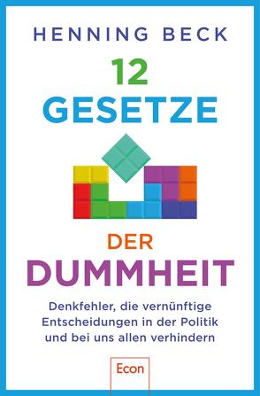 12 Gesetze der Dummheit von Beck,  Henning