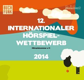 12. Internationaler Hörspielwettbewerb (2014)