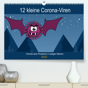 12 kleine Corona-Viren (Premium, hochwertiger DIN A2 Wandkalender 2022, Kunstdruck in Hochglanz) von Art,  Ravienne