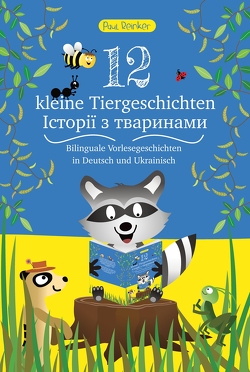 12 kleine Tiergeschichten (Zweisprachig) von Reinker,  Paul