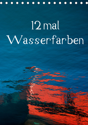 12 mal Wasserfarben (Tischkalender 2020 DIN A5 hoch) von Honig,  Christoph
