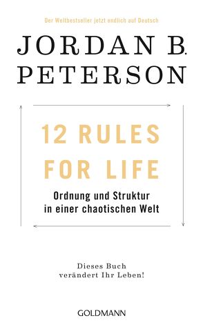12 Rules For Life von Ingendaay,  Marcus, Mueller,  Michael, Peterson,  Jordan B.