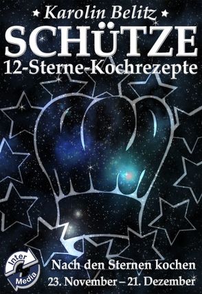 12-Sterne-Kochrezepte SCHÜTZE von Belitz,  Karolin