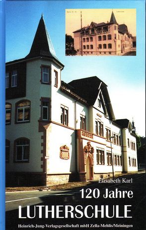 120 Jahre Lutherschule von Karl,  Elisabeth