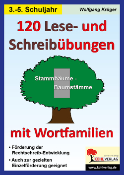 120 Lese- und Schreibübungen mit Wortfamilien von Krueger,  Wolfgang