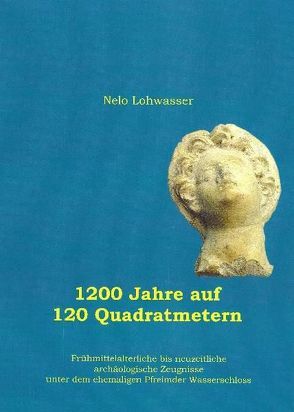 1200 Jahre auf 120 Quadratmetern von Lohwasser,  Nelo, Neubauer,  Michael