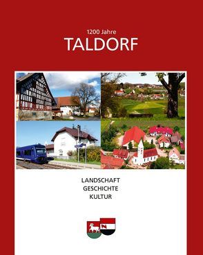 1200 Jahre Taldorf von Eger,  Margarete, Ortschaft Taldorf, Rothenhäusler,  Gerhard