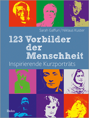 123 Vorbilder der Menschheit von Gaffuri,  Sarah, Kuster,  Niklaus