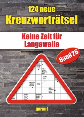 124 neue Kreuzworträtsel Band 26 von garant Verlag GmbH