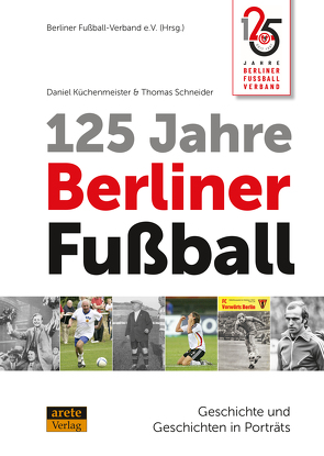 125 Jahre Berliner Fußball von Giffey,  Franziska, Küchenmeister,  Daniel, Schneider,  Thomas