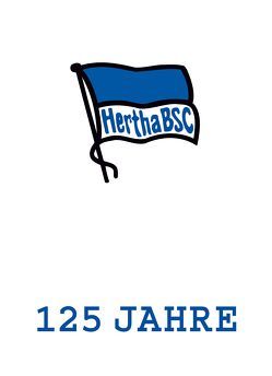 125 Jahre Hertha BSC von Grüne,  Hardy, Jahn,  Michael