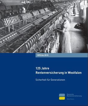 125 Jahre Rentenversicherung in Westfalen, 1890–2015 von Miquel,  Marc von, Schmidt,  Anne