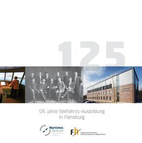 125 Jahre Seefahrts-Ausbildung in Flensburg von Haase,  Torsten, Lipsky,  Stefan