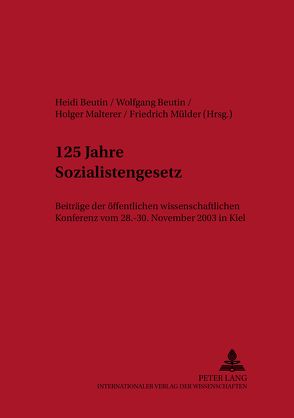 125 Jahre Sozialistengesetz von Beutin,  Heidi, Beutin,  Wolfgang, Malterer,  Holger, Mülder,  Friedrich