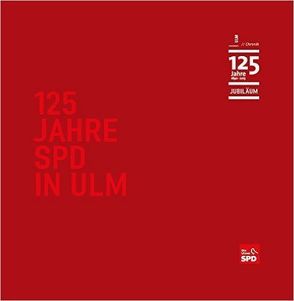125 Jahre SPD in Ulm von Rivoir,  Martin