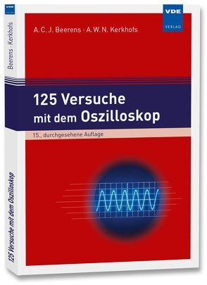 125 Versuche mit dem Oszilloskop von Beerens,  Antonius C. J., Kerkhofs,  Antonius W. N.