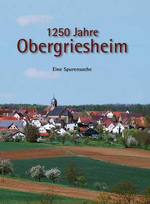 1250 Jahre Obergriesheim von Muhler,  Professor Dr. Manfred