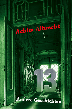 13 Andere Geschichten von Albrecht,  Achim
