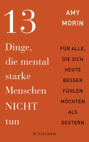 13 Dinge, die mental starke Menschen NICHT tun von Bülow,  Isabel Gräfin, Morin,  Amy