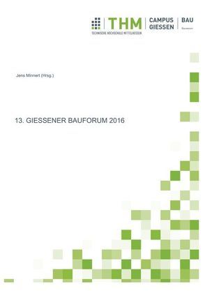 13. Giessener Bauforum 2016 von Minnert,  Jens