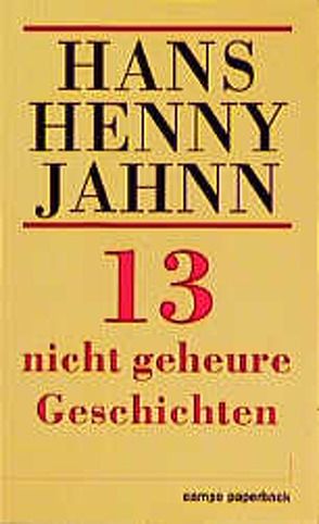 13 nicht geheuere Geschichten von Jahnn,  Hans H