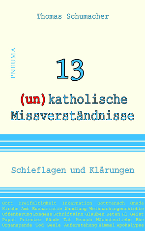 13 (un)katholische Missverständnisse von Schumacher,  Thomas
