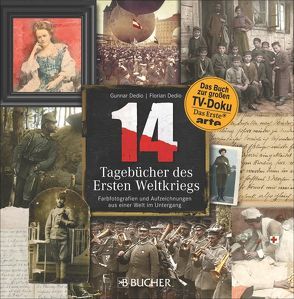 14 – Tagebücher des Ersten Weltkriegs von LOOKS Film & TV Produktionen GmbH,  Florian, LOOKS Film & TV Produktionen GmbH,  Gunnar, Wiesner,  Linde