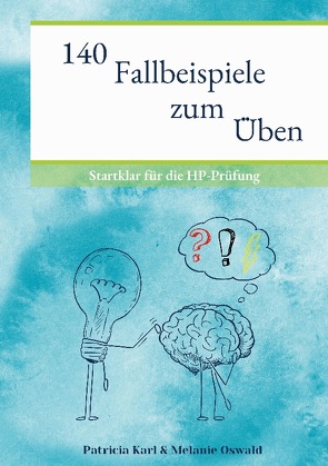 140 Fallbeispiele zum Üben von Karl,  Patricia, Oswald,  Melanie