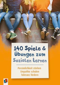 140 Spiele und Übungen zum Sozialen Lernen von Krenner,  Andreas