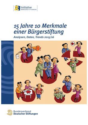 15 Jahre 10 Merkmale einer Bürgerstiftung von Bühner,  Sebastian, Halling,  Axel, Lippold-Andrae,  Katharina