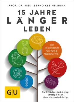 15 Jahre länger leben von Kleine-Gunk,  Prof. Dr. med Bernd