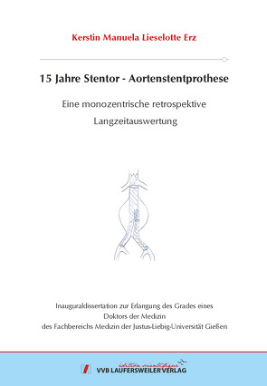 15 Jahre Stentor – Aortenstentprothese von Erz,  Kerstin Manuela Lieselotte