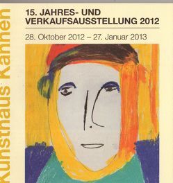 15. Jahresausstellung Kunsthaus Kannen von Emmerich,  Ralf, Inckmann,  Lisa, Wirtz,  Swenja