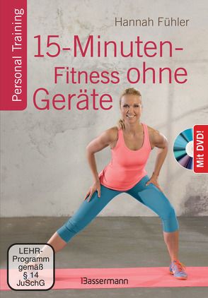 15-Minuten-Fitness ohne Geräte + DVD von Fühler,  Hannah