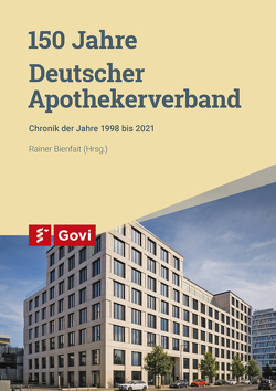 150 Jahre Deutscher Apothekerverband von Bienfait,  Rainer