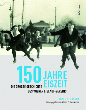 150 Jahre Eiszeit von Meisinger,  Agnes