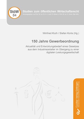 150 Jahre Gewerbeordnung von Kluth,  Winfried, Prof. Dr. Korte,  Stefan