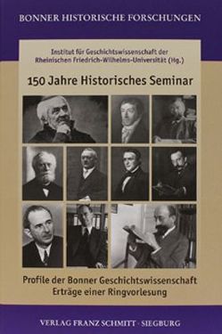 150 Jahre Historisches Seminar von Becher,  Matthias