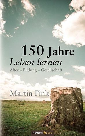 150 Jahre Leben lernen von Fink,  Martin