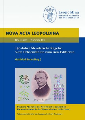 150 Jahre Mendelsche Regeln: Vom Erbsenzählen zum Gen-Editieren von Brem,  Gottfried