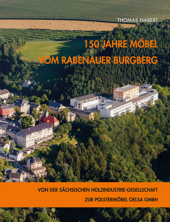 150 Jahre Möbel vom Rabenauer Burgberg von Nabert,  Thomas