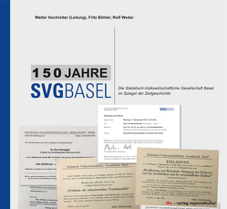 150 Jahre SVG Basel von Böhler,  Fritz, Hochreiter,  Walter, Weder,  Rolf