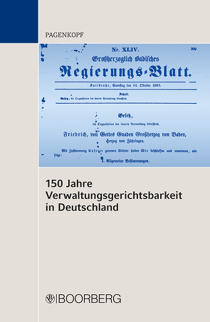 150 Jahre Verwaltungsgerichtsbarkeit in Deutschland von Pagenkopf,  Martin