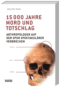 15000 Jahre Mord und Totschlag von Wahl,  Joachim