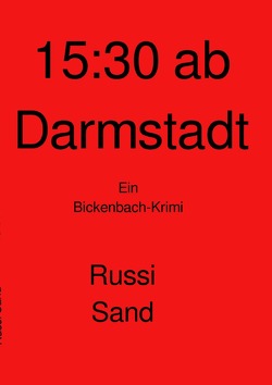 15:30 ab Darmstadt von Sand,  Russi