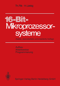 16-Bit-Mikroprozessorsysteme von Flik,  T., Liebig,  H., Wazeck,  J.