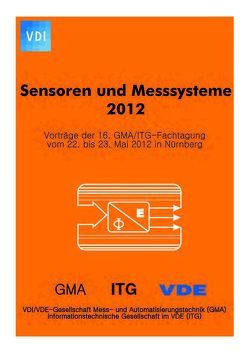 16. GMA/ITG Fachtagung Sensoren und Messsysteme 2012 von Gerlach,  G., Tutsch,  Rainer