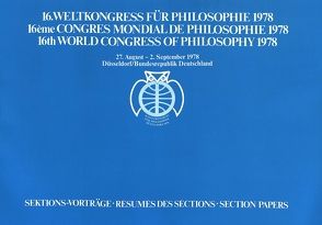 16. Weltkongress für Philosophie 1978- 16ème Congrès mondial de philosophie- 16th World Congress of Philosophy 1978 von Diemer,  Alwin