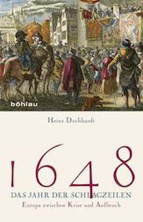 1648 – Das Jahr der Schlagzeilen von Duchhardt,  Heinz